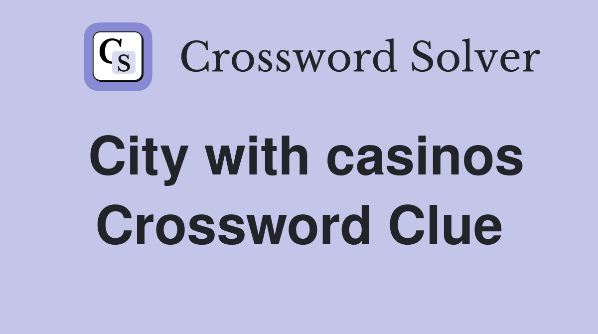 City with casinos Crossword Clue