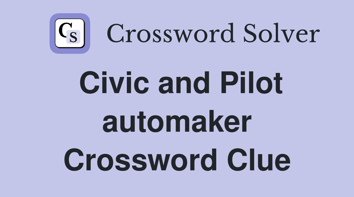 Civic and Pilot automaker Crossword Clue