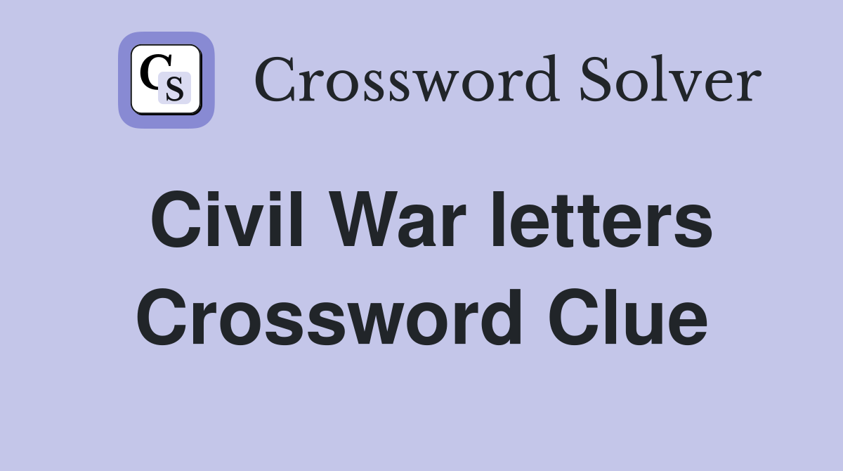 Civil War letters Crossword Clue