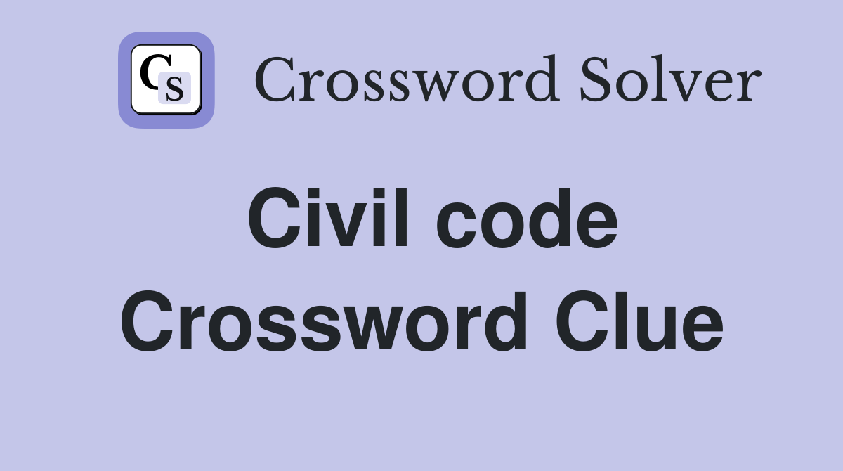 Civil code Crossword Clue