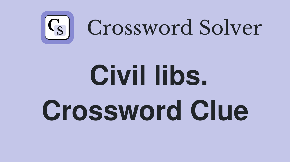 Civil libs. Crossword Clue