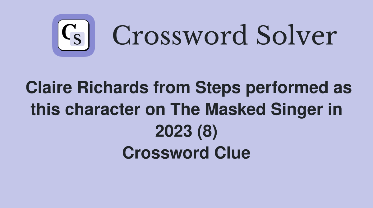 Claire Richards from Steps performed as this character on The Masked Singer in 2023 (8) Crossword Clue
