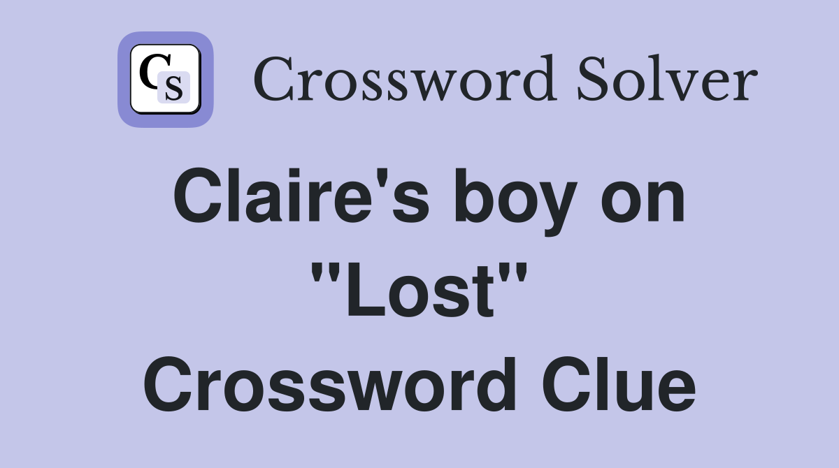 Claire's boy on "Lost" Crossword Clue