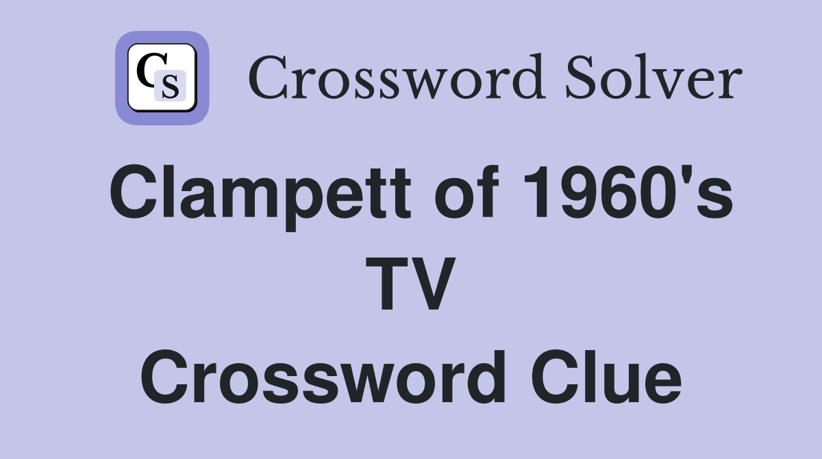 Clampett of 1960's TV Crossword Clue