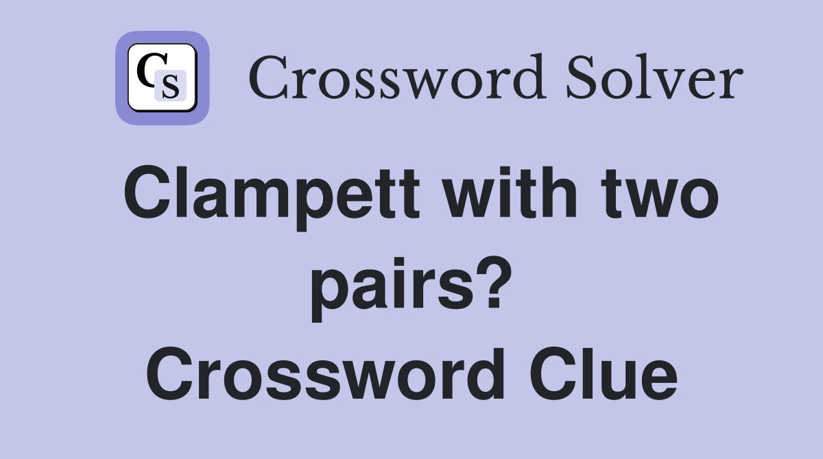 Clampett with two pairs? Crossword Clue