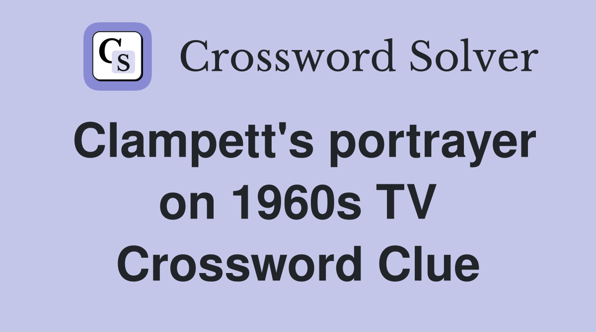 Clampett's portrayer on 1960s TV Crossword Clue