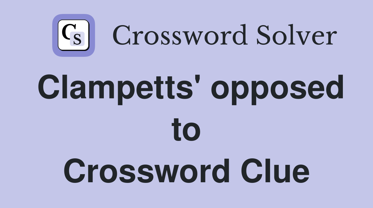 Clampetts' opposed to Crossword Clue