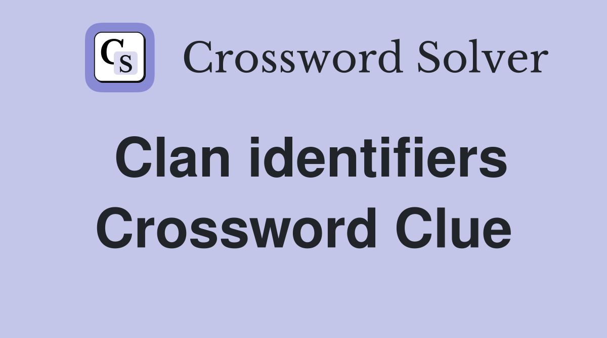 Clan identifiers Crossword Clue