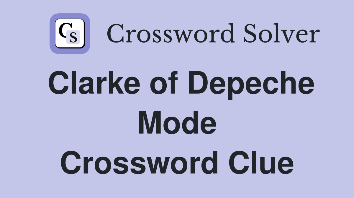 Clarke of Depeche Mode Crossword Clue