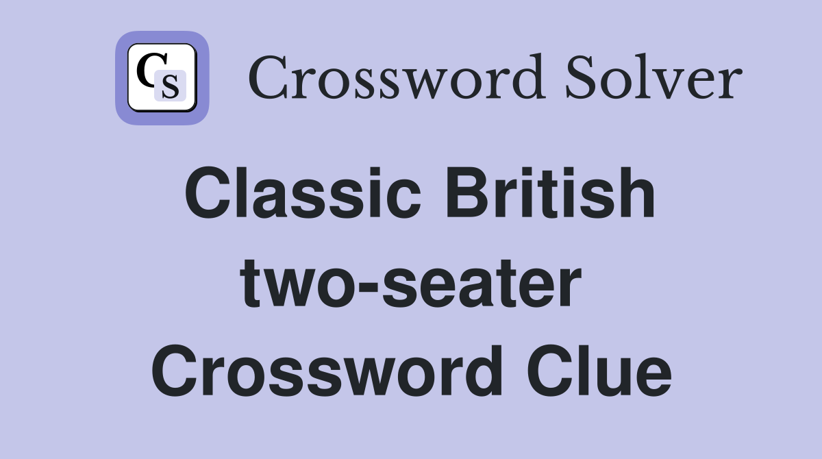 Classic British two-seater Crossword Clue