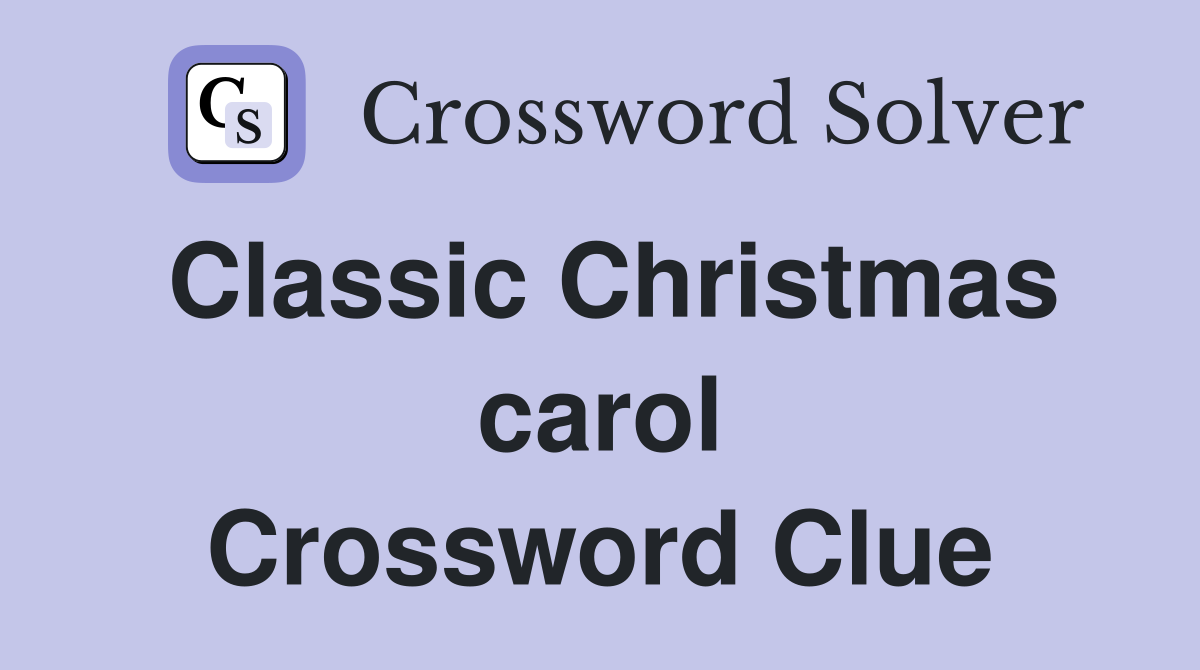 Classic Christmas carol Crossword Clue