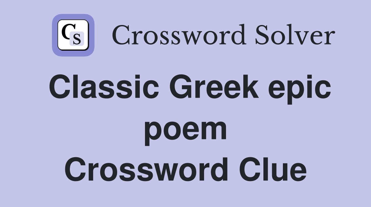 Classic Greek epic poem Crossword Clue