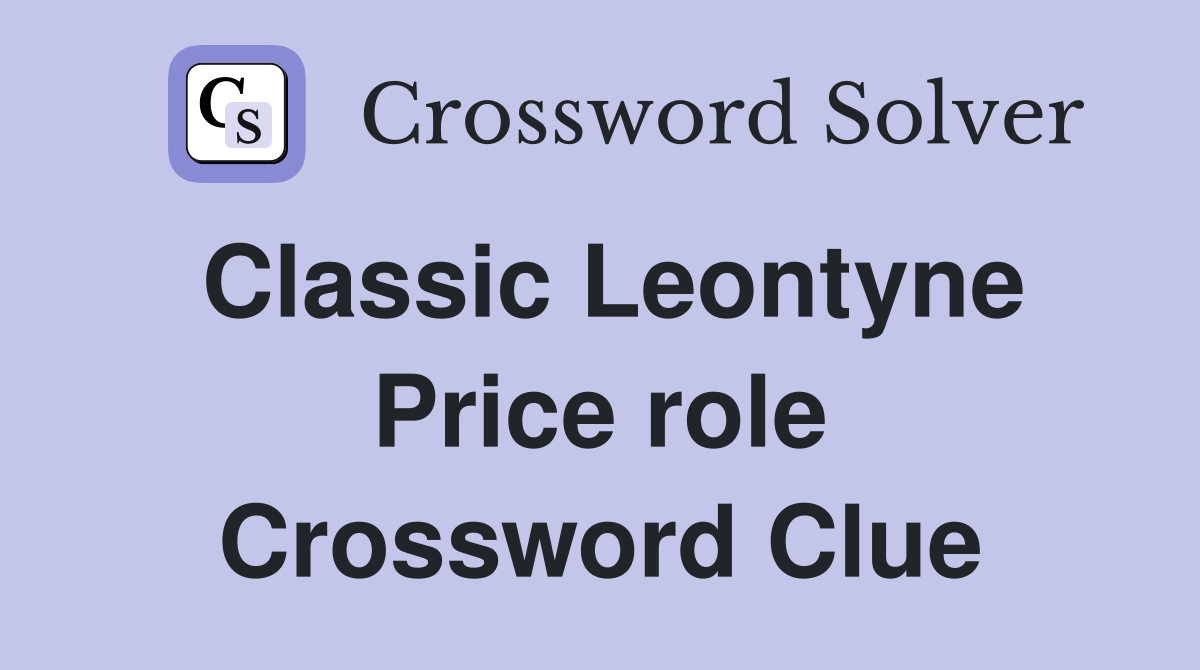 Classic Leontyne Price role Crossword Clue