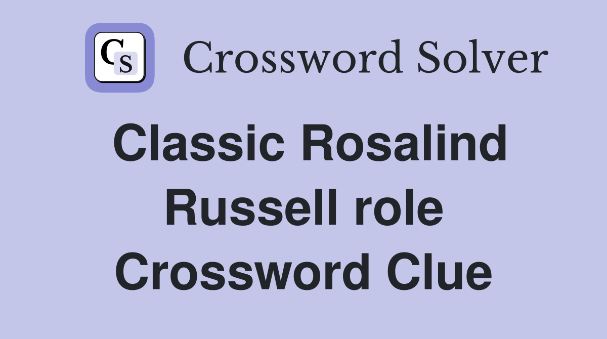 Classic Rosalind Russell role Crossword Clue