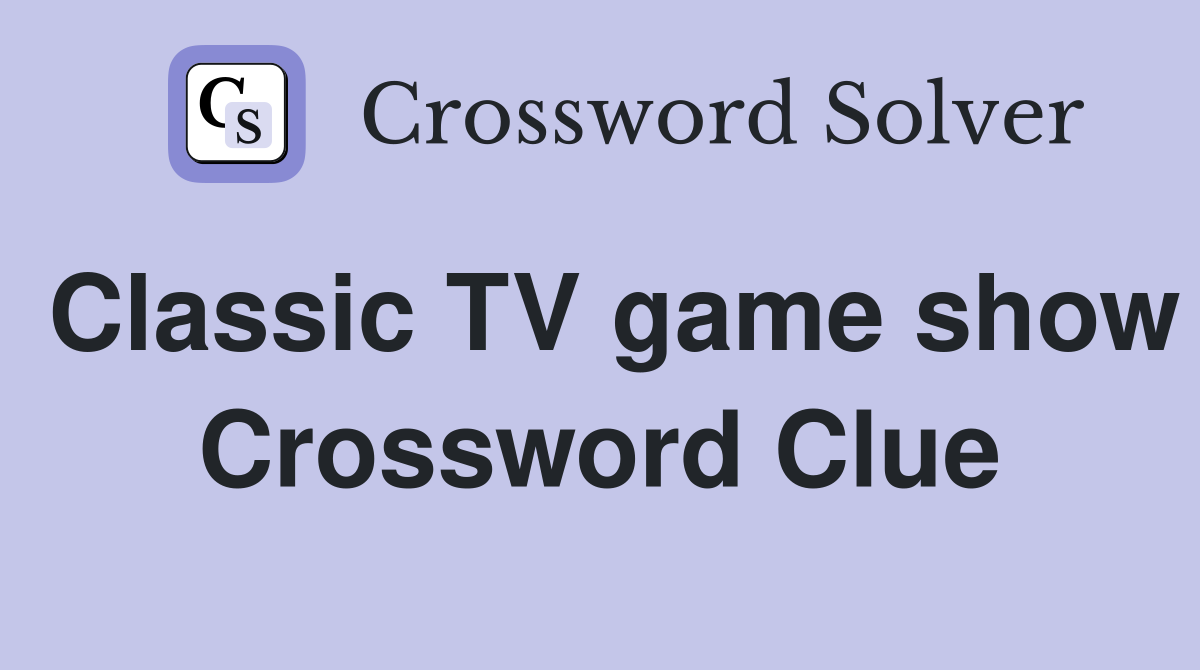Classic TV game show Crossword Clue