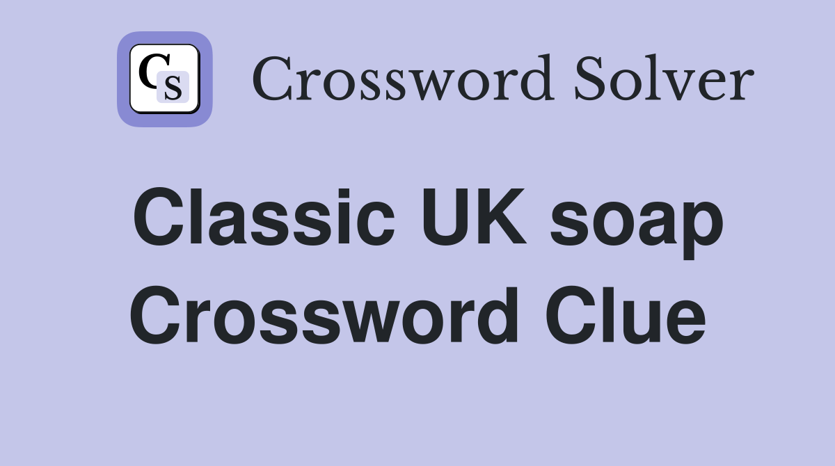 Classic UK soap Crossword Clue