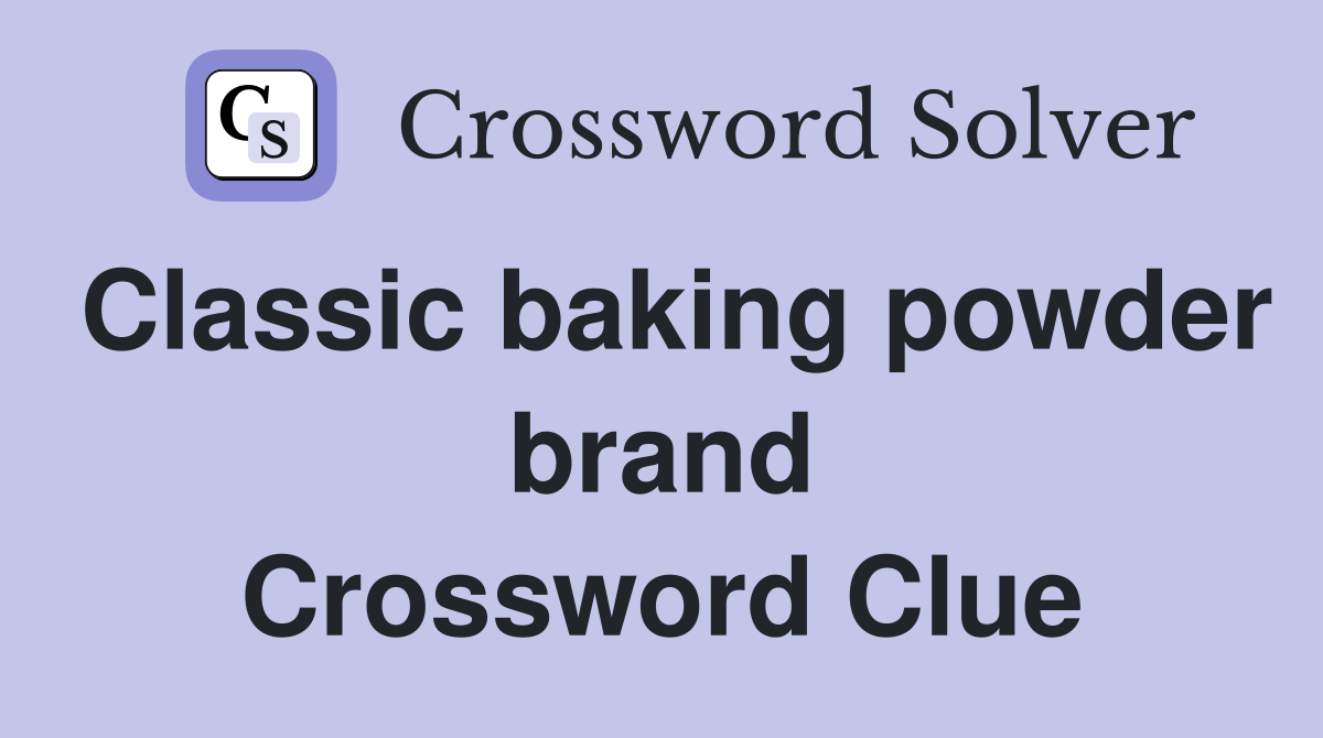 Classic baking powder brand Crossword Clue