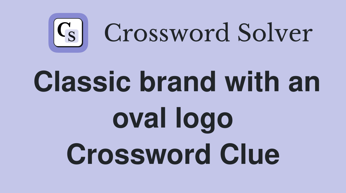 Classic brand with an oval logo Crossword Clue