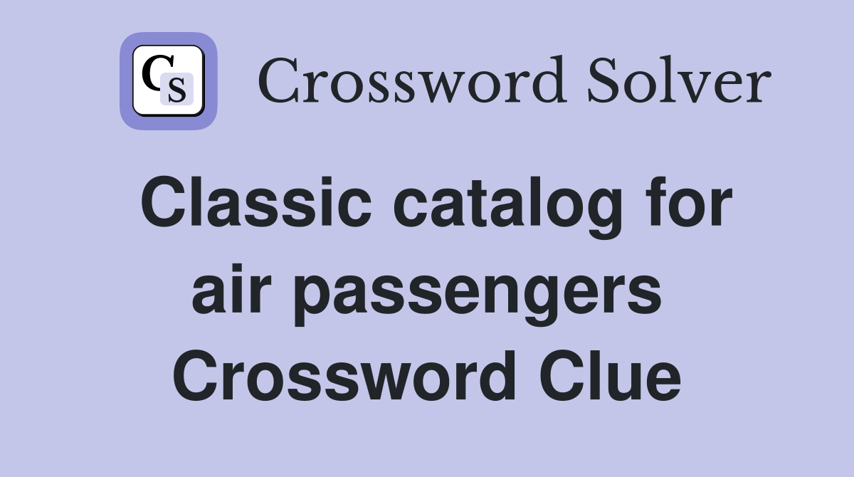 Classic catalog for air passengers Crossword Clue