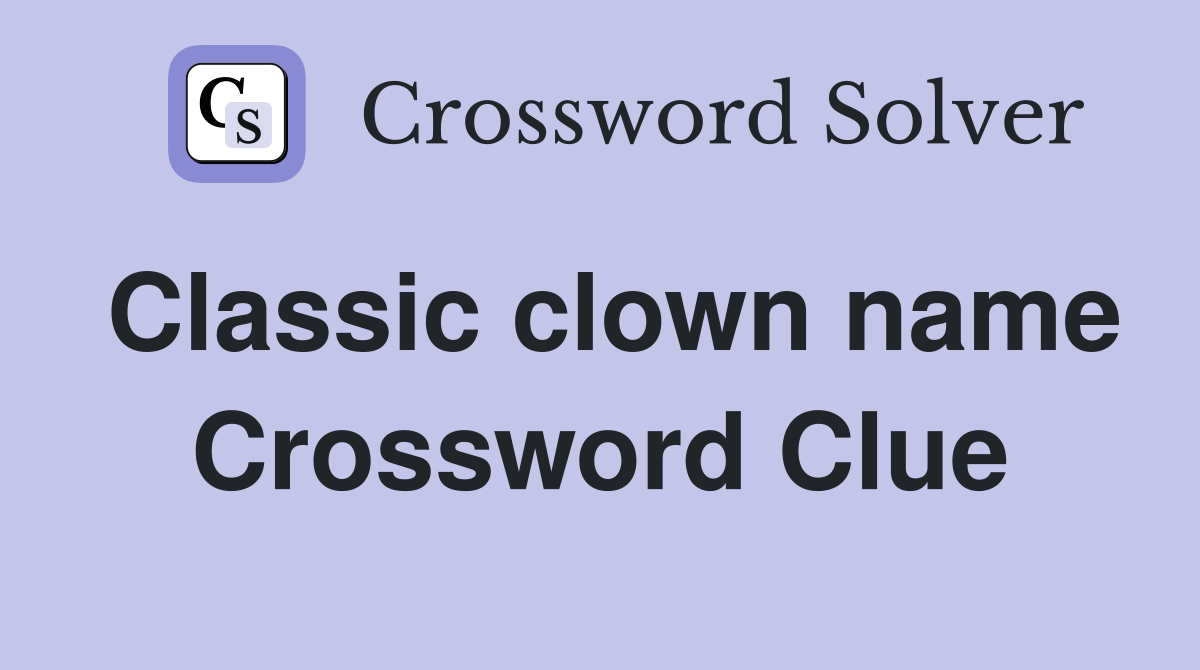 Classic clown name Crossword Clue