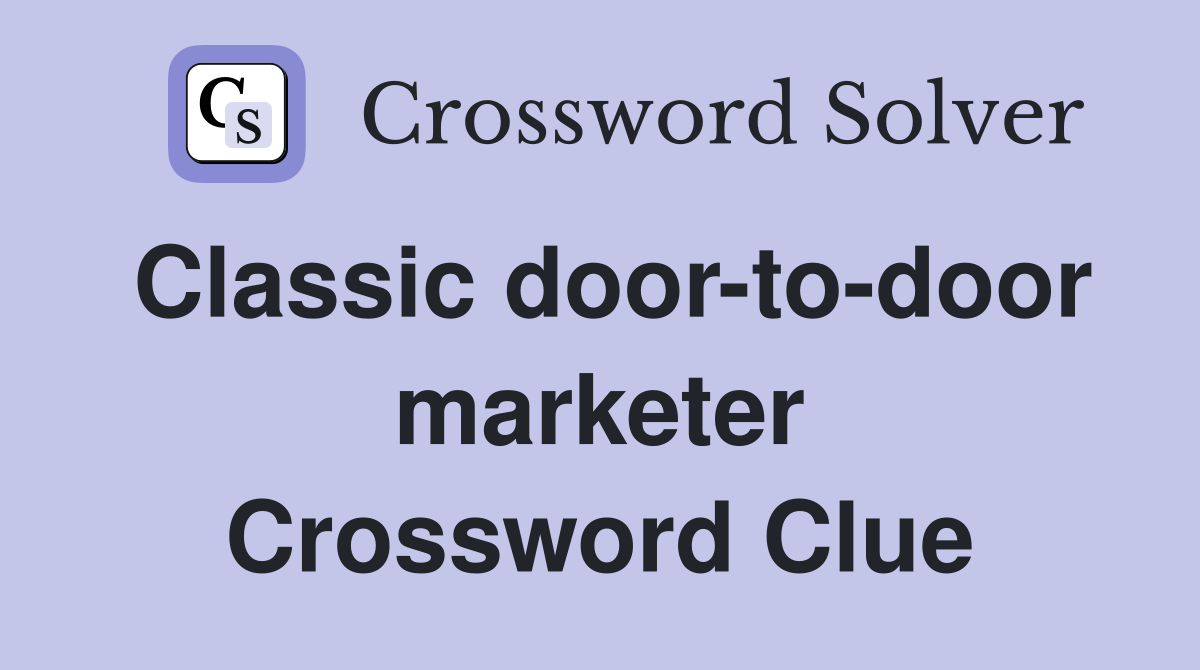 Classic door-to-door marketer Crossword Clue