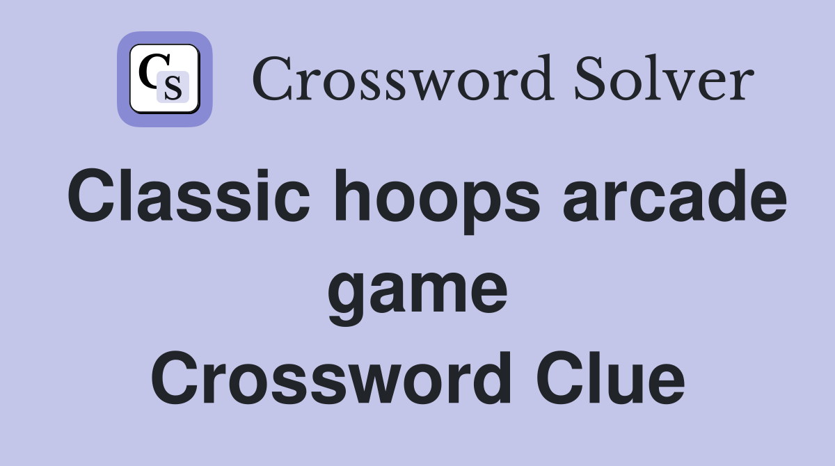 Classic hoops arcade game Crossword Clue