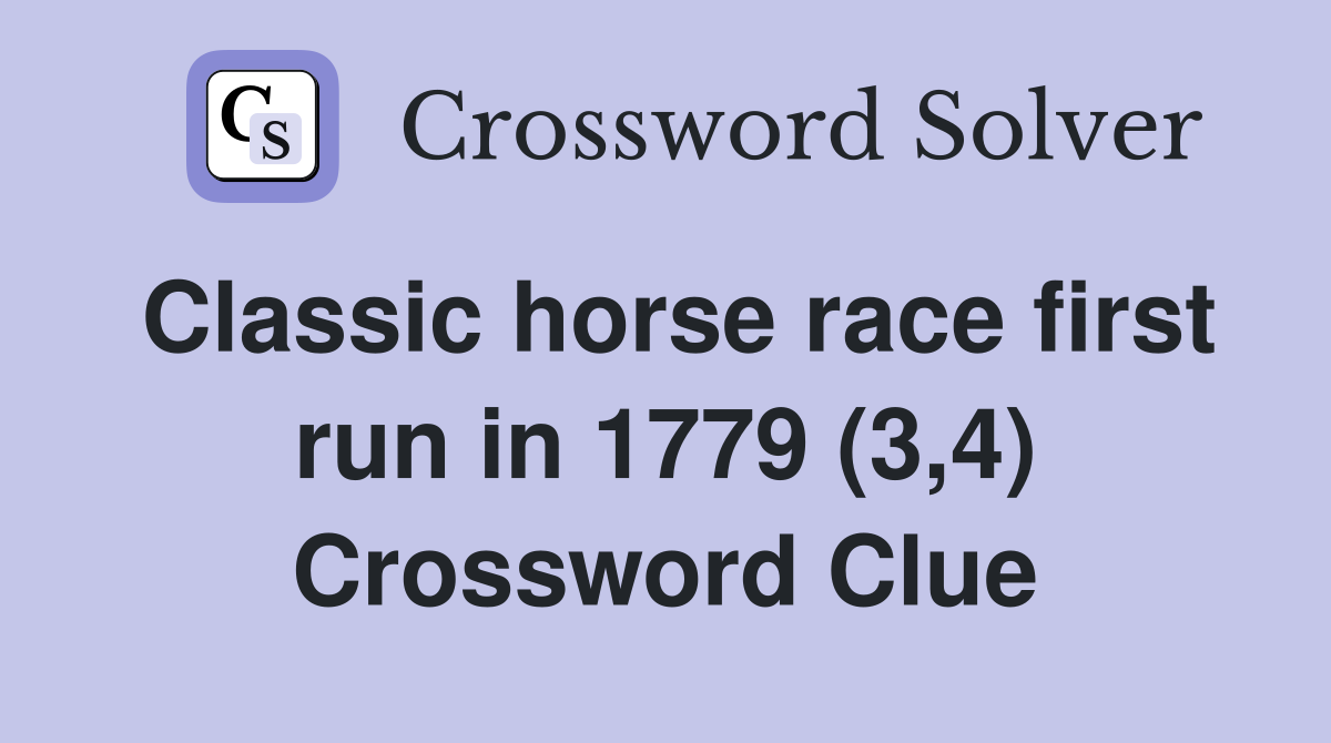 Classic horse race first run in 1779 (3,4) Crossword Clue