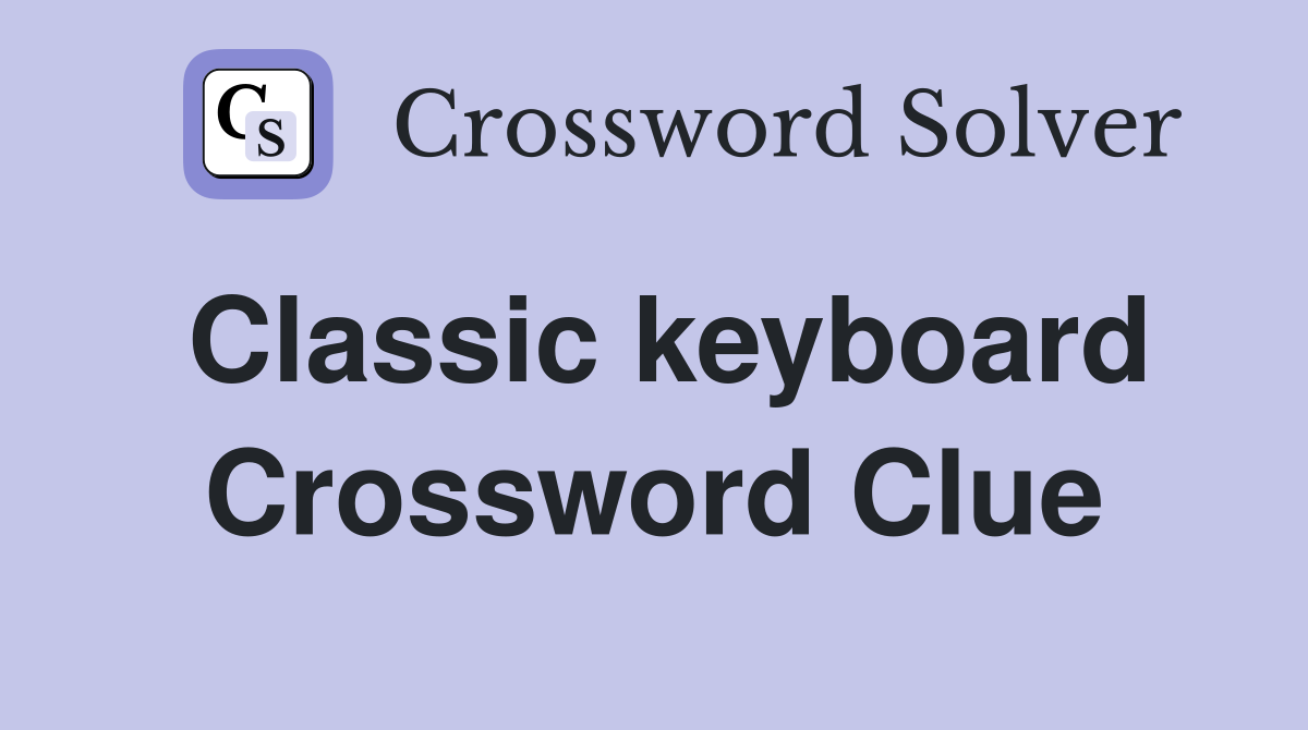 Classic keyboard Crossword Clue