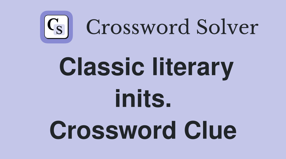 Classic literary inits. Crossword Clue
