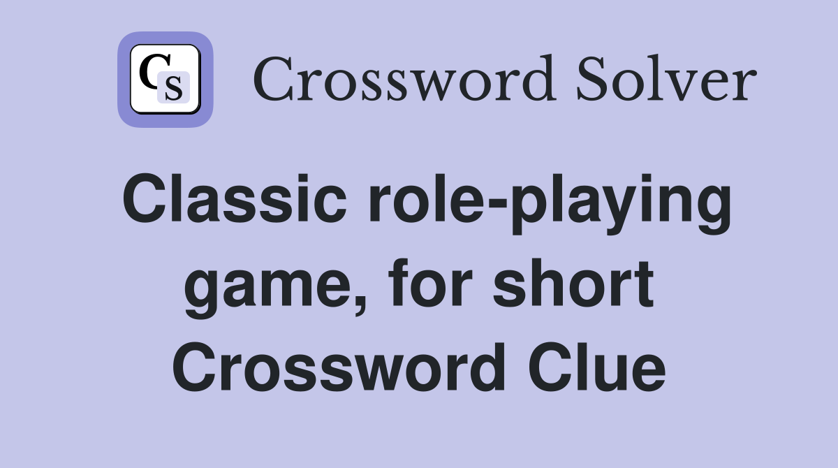 Classic role-playing game, for short Crossword Clue