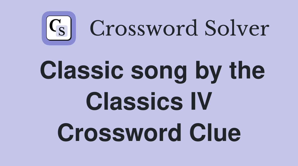 Classic song by the Classics IV Crossword Clue