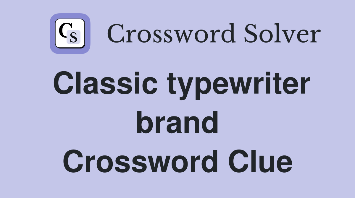 Classic typewriter brand Crossword Clue