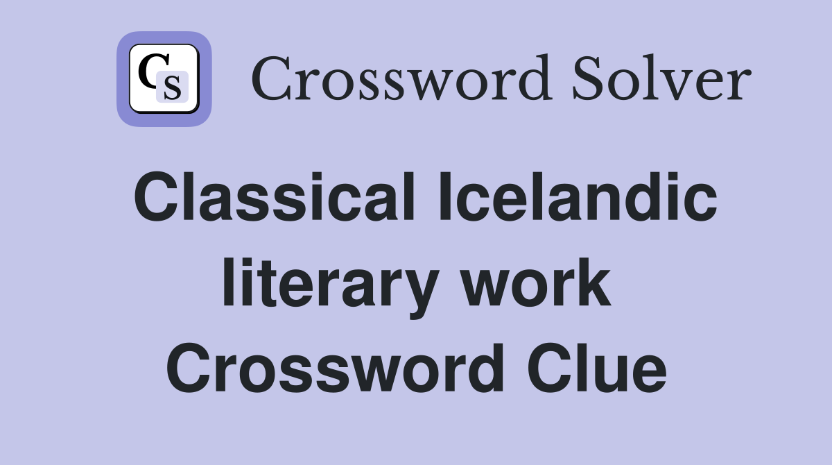 Classical Icelandic literary work Crossword Clue