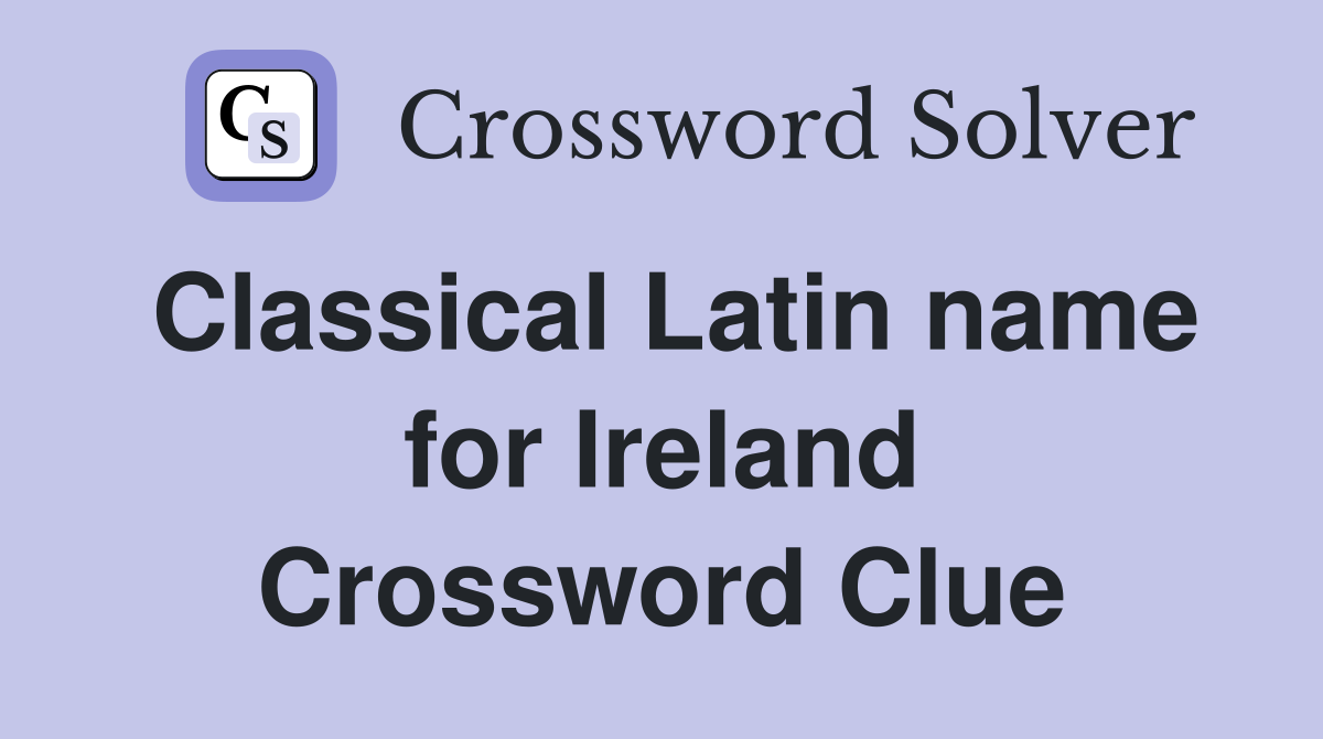 Classical Latin name for Ireland Crossword Clue