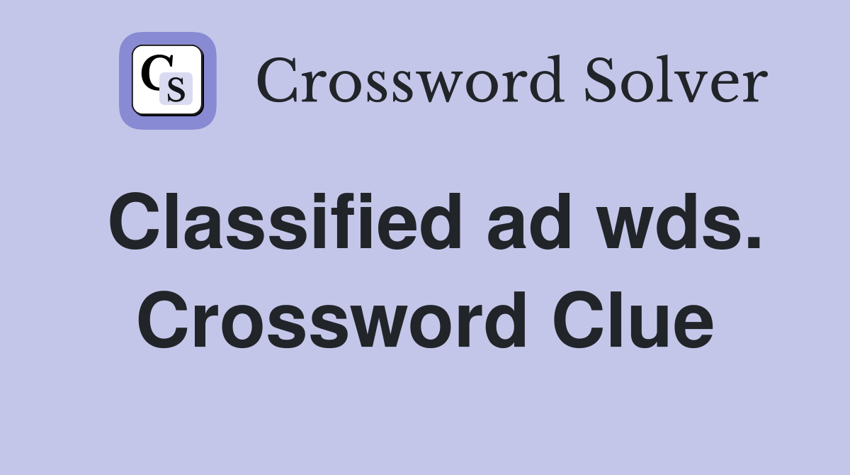 Classified ad wds. Crossword Clue