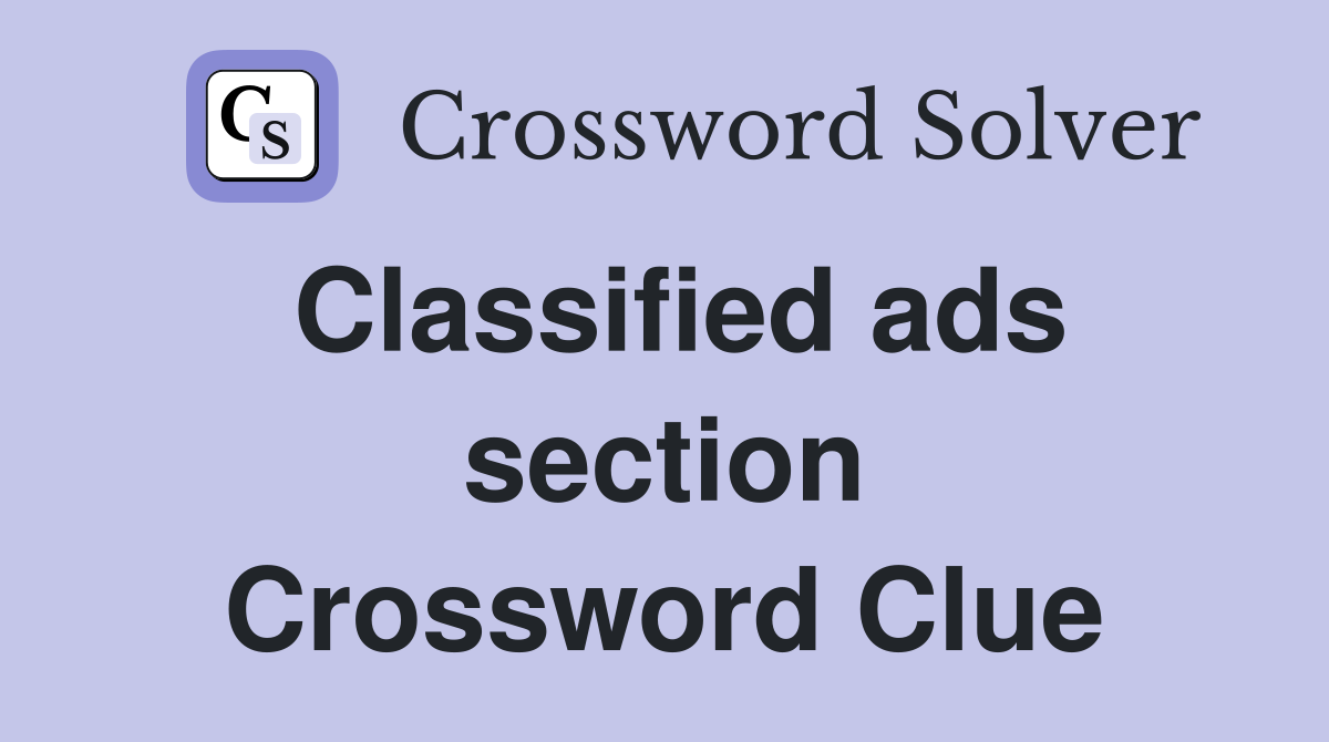 Classified ads section Crossword Clue