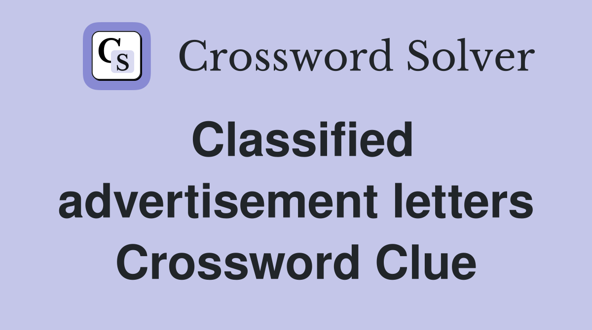 Classified advertisement letters Crossword Clue