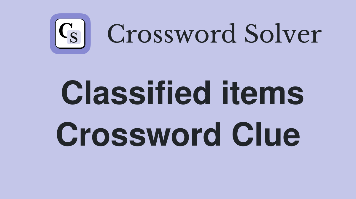 Classified items Crossword Clue