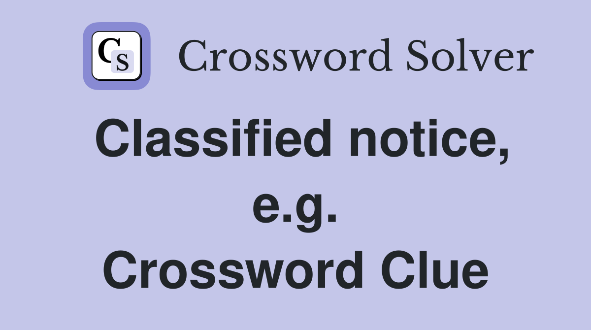 Classified notice, e.g. Crossword Clue