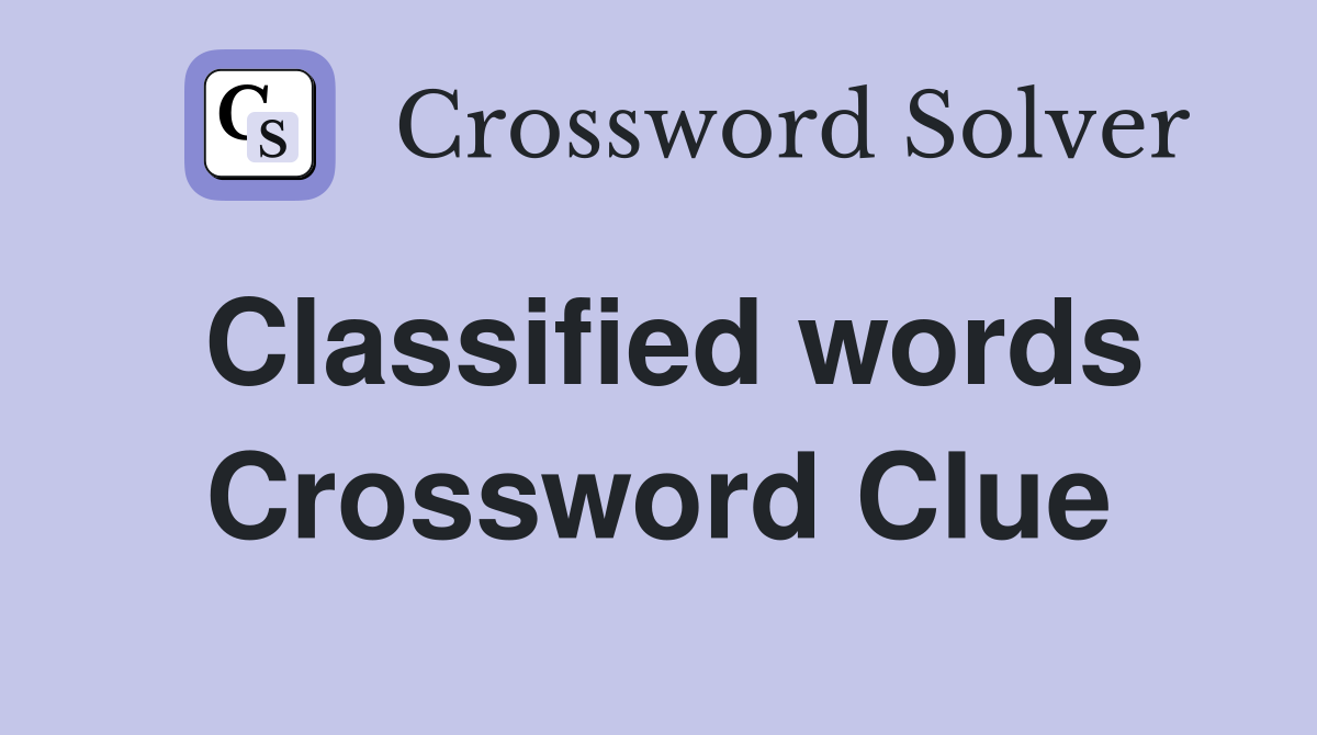 Classified words Crossword Clue