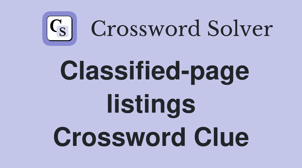 Classified-page listings Crossword Clue