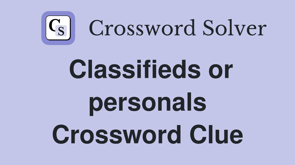 Classifieds or personals Crossword Clue