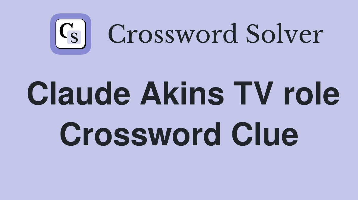 Claude Akins TV role Crossword Clue