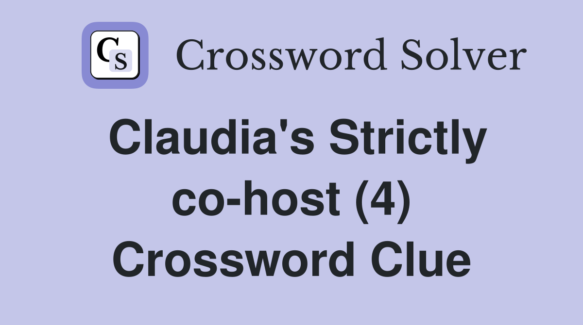 Claudia's Strictly co-host (4) Crossword Clue