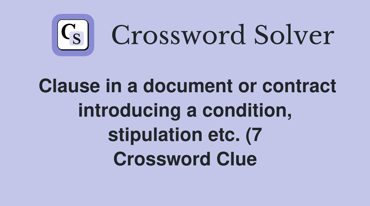 Clause in a document or contract introducing a condition stipulation Clause in a document or contract introducing a condition stipulation
