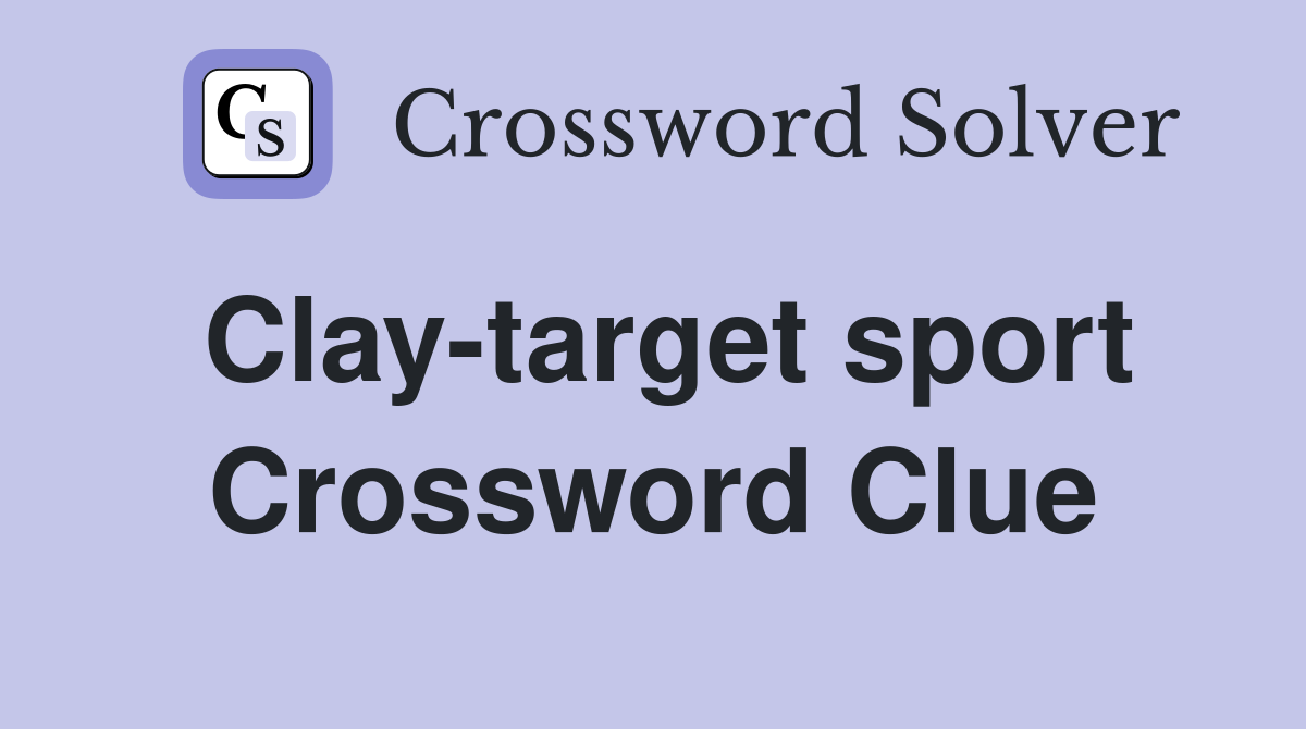 Clay-target sport Crossword Clue