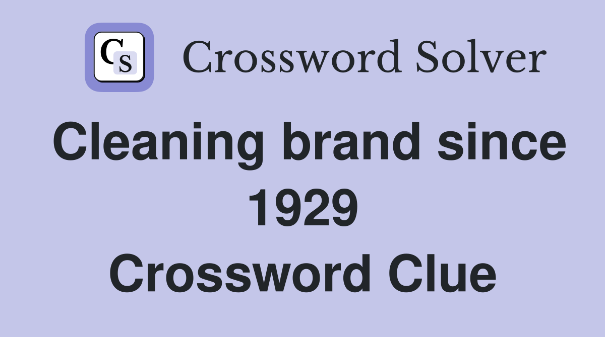 Cleaning brand since 1929 Crossword Clue