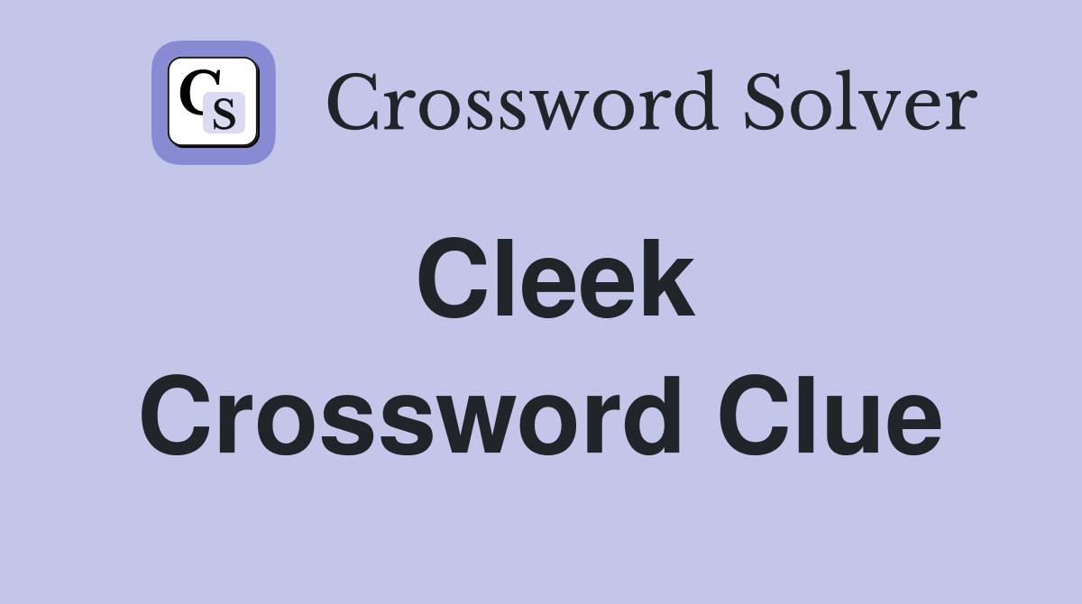 Cleek Crossword Clue