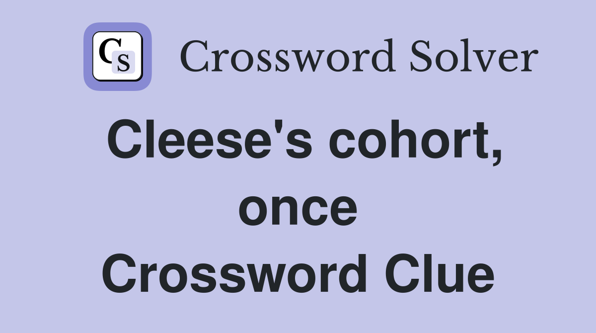 Cleese's cohort, once Crossword Clue