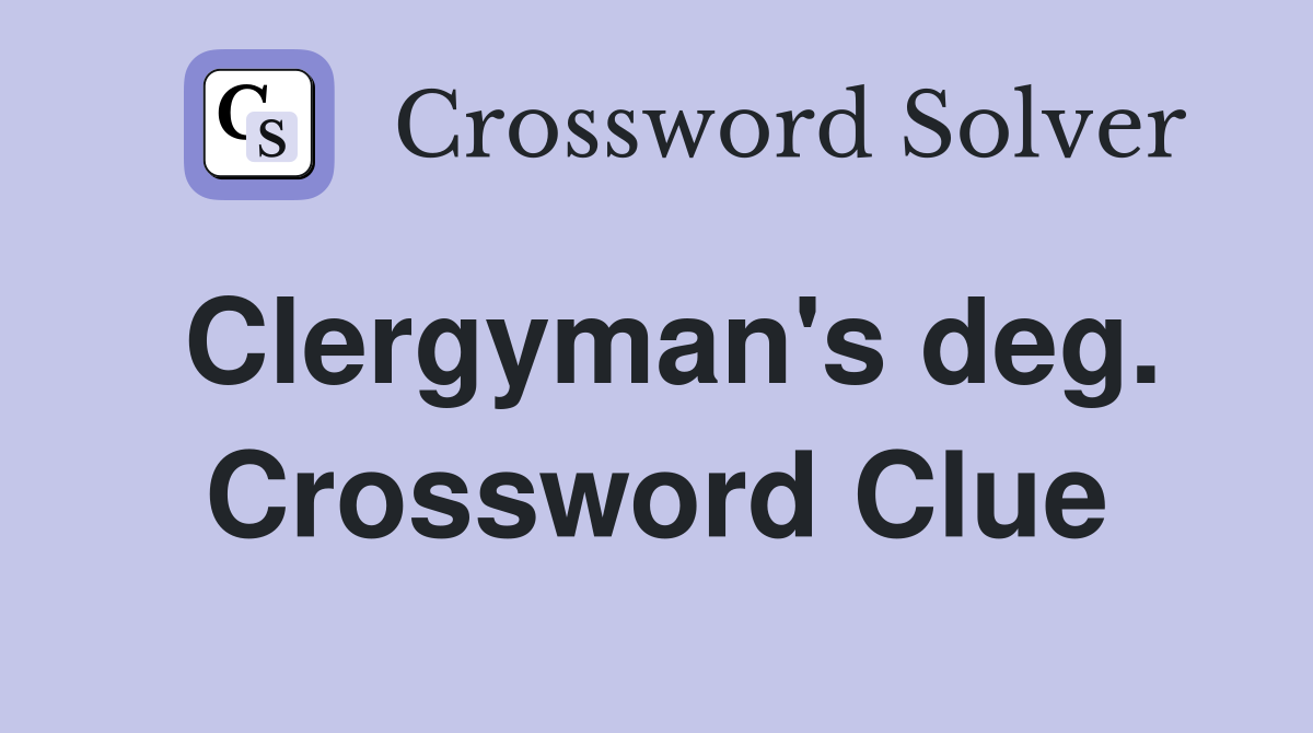 Clergyman's deg. Crossword Clue